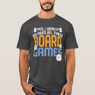Ja, ik heb al deze bordspellen nodig cadeau voor v t-shirt