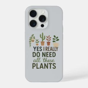 Ja, ik heb al deze planten nodig, leuk cadeau voor iPhone 15 pro case