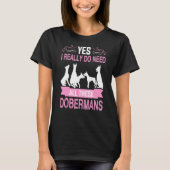 Ja, ik heb al die Dobermans echt nodig T-shirt (Voorkant)