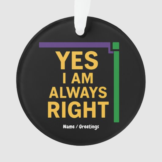 Ja, ik heb altijd gelijk Wiskunde Teacher Geometry Ornament (voorkant)