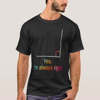 Ja IK heb altijd gelijk Wiskunde truc of leer Hall T-shirt