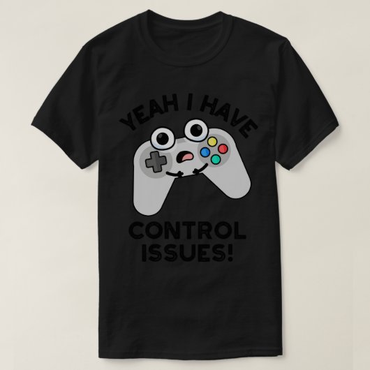 Ja, ik heb controle problemen Grappige videogame P T-shirt (Design voorkant)
