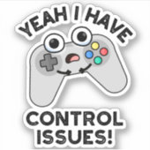 Ja, ik heb controlevraagstukken Funny Video Game P Sticker (Voorkant)