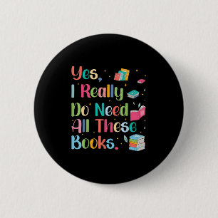 Ja, ik heb echt al deze boeken nodig ronde button 5,7 cm