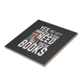 Ja, ik heb echt al deze boeken nodig tegeltje (Zijkant)