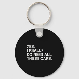 Ja, ik heb echt al deze grappige auto nodig sleutelhanger