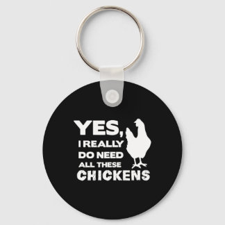 Ja, ik heb echt al deze kippen nodig Funny Chic Sleutelhanger