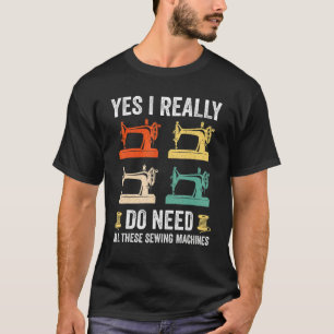 Ja, ik heb echt al deze naaimachines nodig die t-shirt