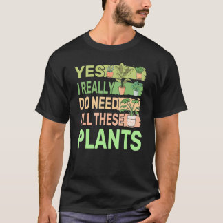 Ja, ik heb echt al deze Planten nodig 2 T-shirt
