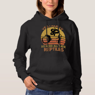 Ja, ik heb echt al deze Reptielen nodig 1 Hoodie