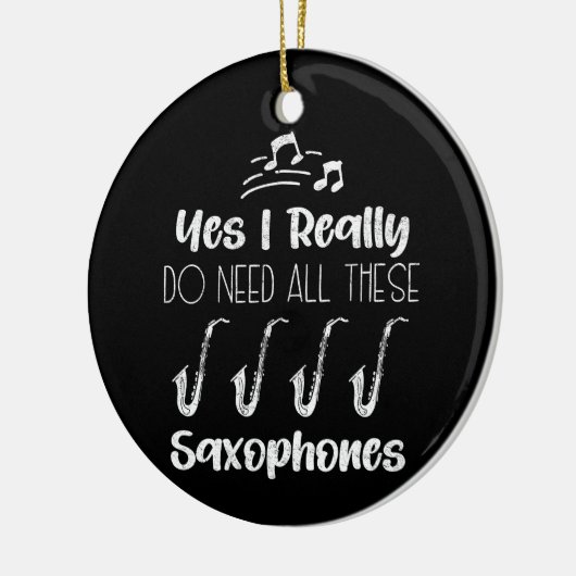 Ja, ik heb echt al deze saxofoonspelers nodig keramisch ornament (Links)