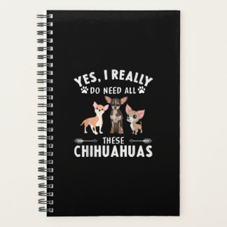 Ja, ik heb echt al die Chihuahuas nodig Planner