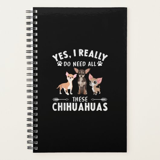 Ja, ik heb echt al die Chihuahuas nodig Planner (Voorkant)