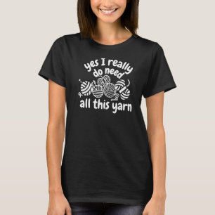 Ja, ik heb echt al die garen nodig - Breien Haken T-shirt