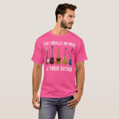 Ja, ik heb echt al die gitaren nodig t-shirt (Voorkant volledig)