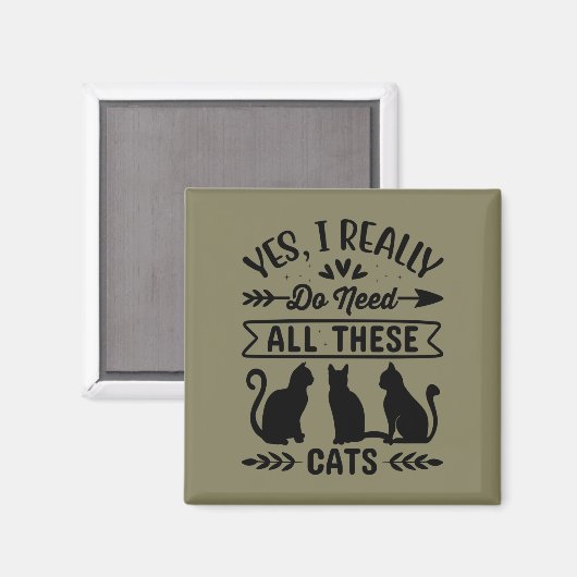 Ja, ik heb echt al die katten nodig magneet (Voorkant / Achterkant)