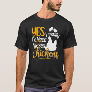 Ja, ik heb echt al die kippen kip nodig t-shirt