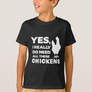Ja, ik heb echt al die kippen nodig Funny Chic T-shirt