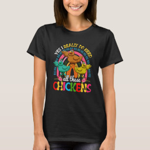 Ja, ik heb echt al die kippen nodig Knuffel Kuiken T-shirt