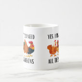 Ja, ik heb echt al die kippen nodig koffiemok (Center)