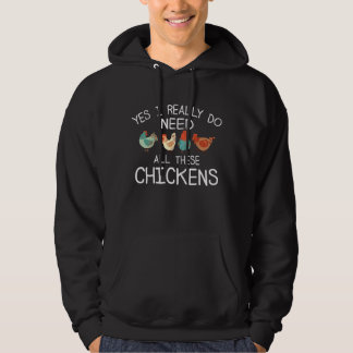 Ja, ik heb echt al die kippenboeren nodig hoodie