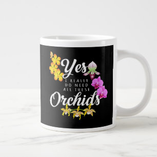 Ja, ik heb echt al die orchideeën nodig grote koffiekop