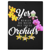 Ja, ik heb echt al die orchideeën nodig klembord (Achterkant)