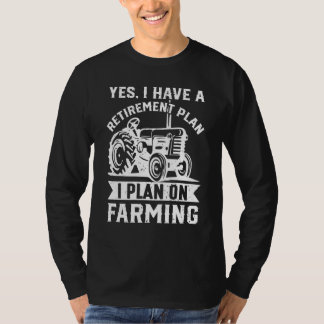 Ja, ik heb een gepensioneerde boer die dieren fokt t-shirt