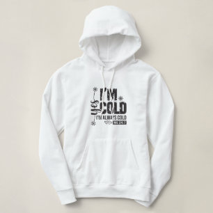 Ja, ik heb een koud sweatshirt