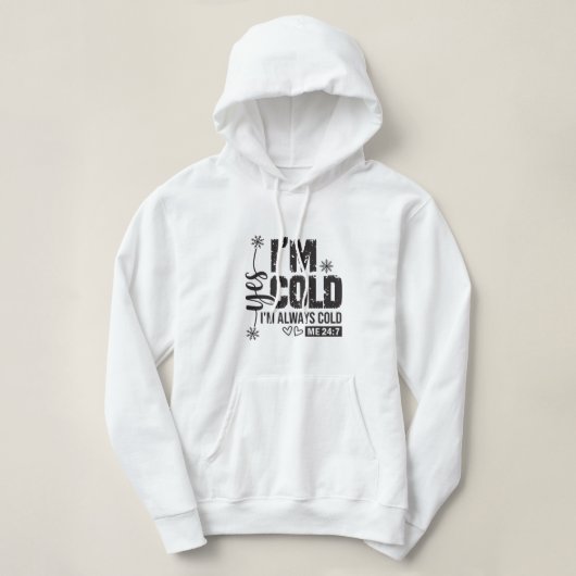 Ja, ik heb een koud sweatshirt (Design voorkant)