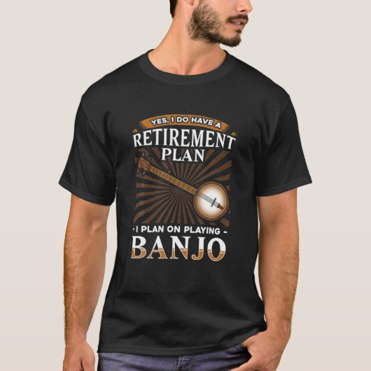 Ja, ik heb een pensioenplan: Banjo spelen T-shirt (Voorkant)