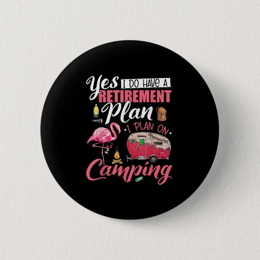 Ja, ik heb een pensioenplan Camping Grappige Vlam Ronde Button 5,7 Cm (Voorkant)