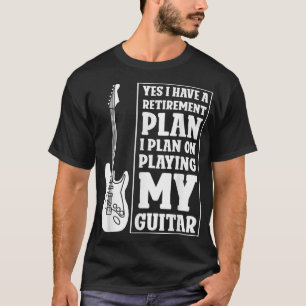 Ja, ik heb een pensioenplan dat ik van plan ben om t-shirt