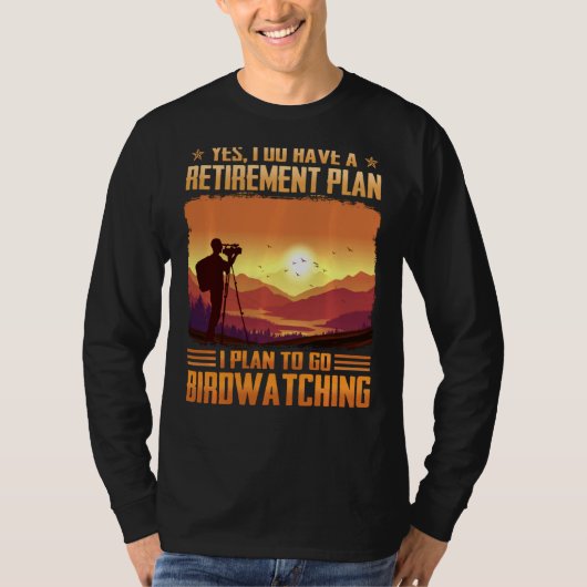 Ja, ik heb een pensioenplan dat ik van plan ben te t-shirt (Voorkant)