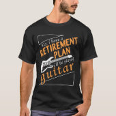 Ja, ik heb een pensioenplan dat ik zal afspelen t-shirt (Voorkant)