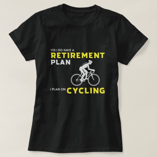 Ja, ik heb een pensioenplan: Fietsplanning T-shirt (Design voorkant)