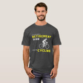 Ja, ik heb een pensioenplan: Fietsplanning T-shirt (Voorkant volledig)