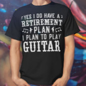 Ja, ik heb een pensioenplan Funny Gitaar Liefhebbe T-shirt