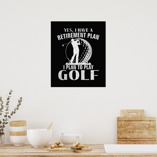 Ja, ik heb een pensioenplan Golf Grappige Golfer Poster (Keuken)