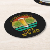 Ja, ik heb een pensioenplan. Ik ben van plan bier Ronde Kartonnen Onderzetter (Gebogen)