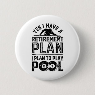 Ja, ik heb een pensioenplan Ik ben van plan om Poo Ronde Button 5,7 Cm