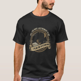 Ja, ik heb een pensioenplan Ik ben van plan om te T-shirt