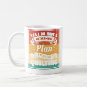 Ja, ik heb een pensioenplan, ik ben van plan te qu koffiemok