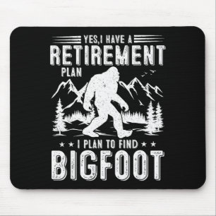 Ja, ik heb een pensioenplan Ik plant om Bigfoo te Muismat