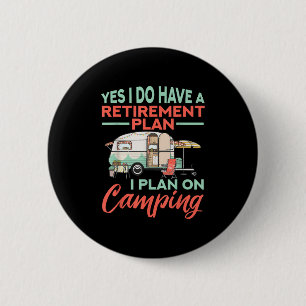 Ja, ik heb een pensioenplan - Pensioen Kamp Ronde Button 5,7 Cm