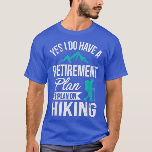 Ja, ik heb een pensioenplan... t-shirt (Voorkant)
