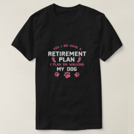 Ja, ik heb een pensioenplan t-shirt