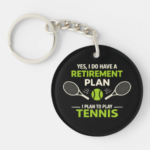 Ja, ik heb een pensioenplan Tennis Sleutelhanger