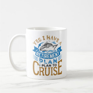 Ja, ik heb een pensioenplan voor cruiseschepen koffiemok