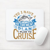 Ja, ik heb een pensioenplan voor cruiseschepen muismat (Met muis)